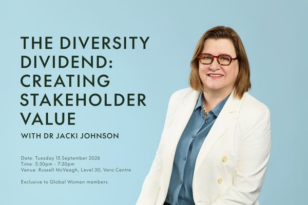 A photo of Dr Jacki Johnson advertising her book event for Global Women members. 'The Diversity Dividend: Creating Stakeholder Value'. The image contains information about the event. When: Tuesday 15 September 2026. Time: 5.30–7.30pm. Where: Russell McVeagh, Level 30, Vero Centre 48 Shortland Street.